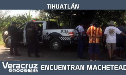 Encuentran Macheteado