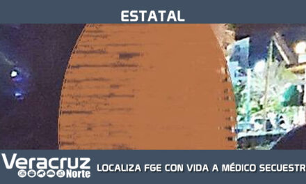 LOCALIZA FGE CON VIDA A MÉDICO SECUESTRADO