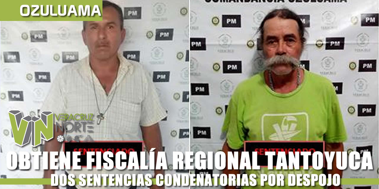 OBTIENE FISCALÍA REGIONAL DOS SENTENCIAS CONDENATORIAS