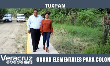 OBRAS ELEMENTALES PARA COLONIAS DE TUXPAN