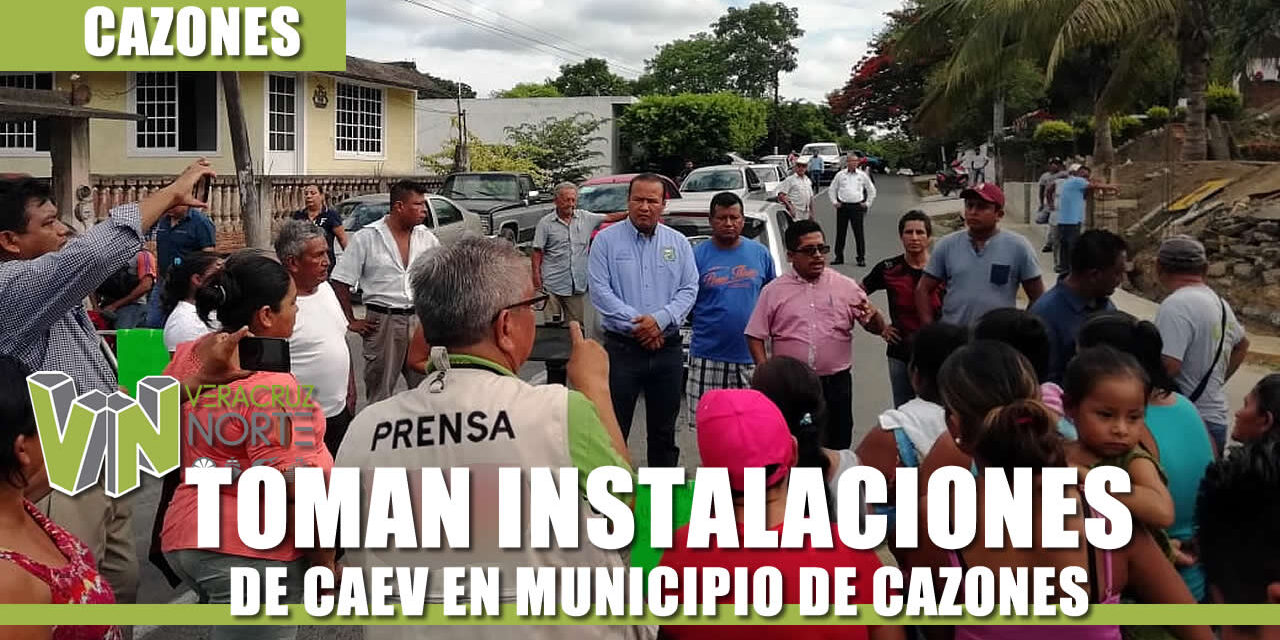 TOMAN INSTALACIONES DE CAEV EN MUNICIPIO DE CAZONES