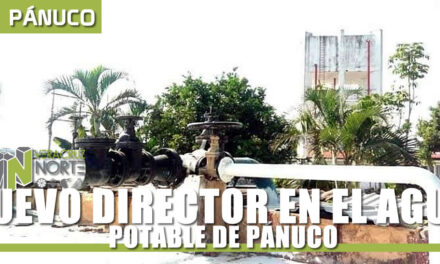 NUEVO DIRECTOR EN EL AGUA POTABLE DE PÁNUCO