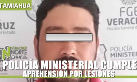 POLICÍA MINISTERIAL CUMPLE APREHENSIÓN POR LESIONES