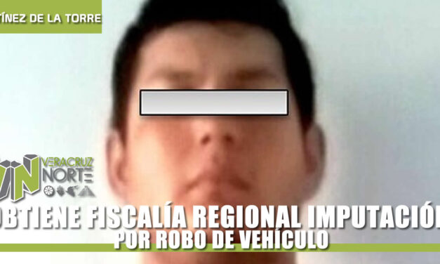 OBTIENE FISCALÍA REGIONAL XALAPA IMPUTACIÓN POR ROBO