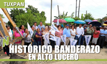 HISTÓRICO BANDERAZO EN ALTO LUCERO