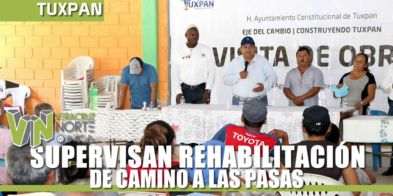 SUPERVISA REHABILITACIÓN DE CAMINO A LAS PASAS