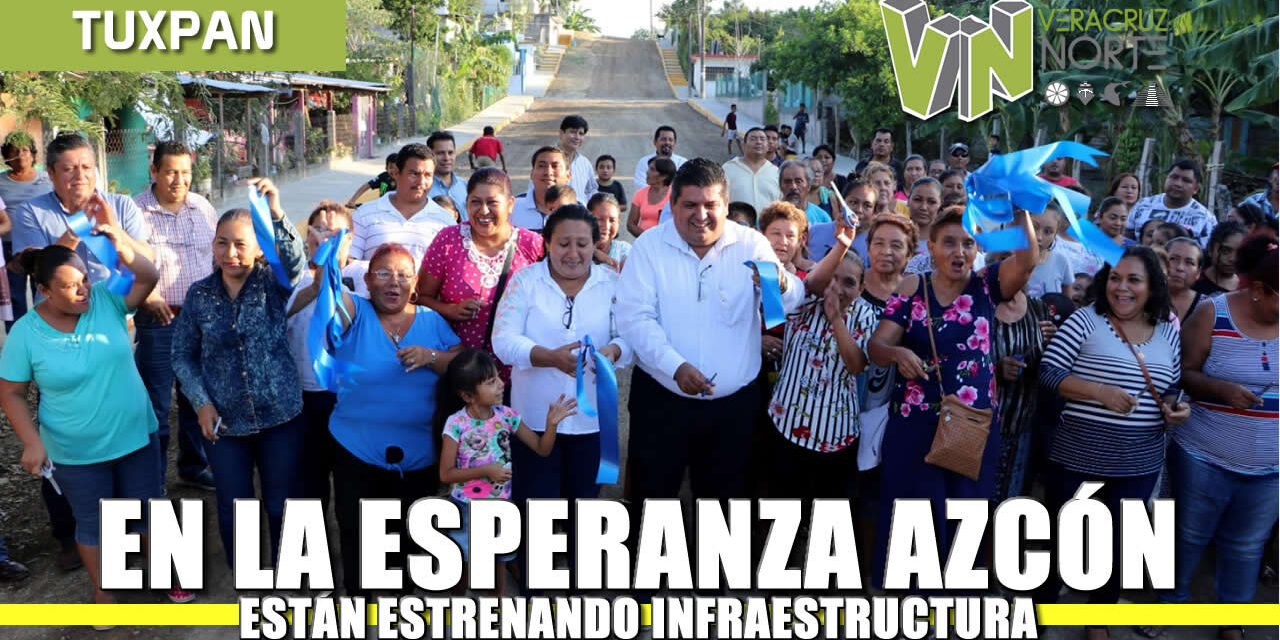 Estrenan Infraestructura en la Colonia Esperanza