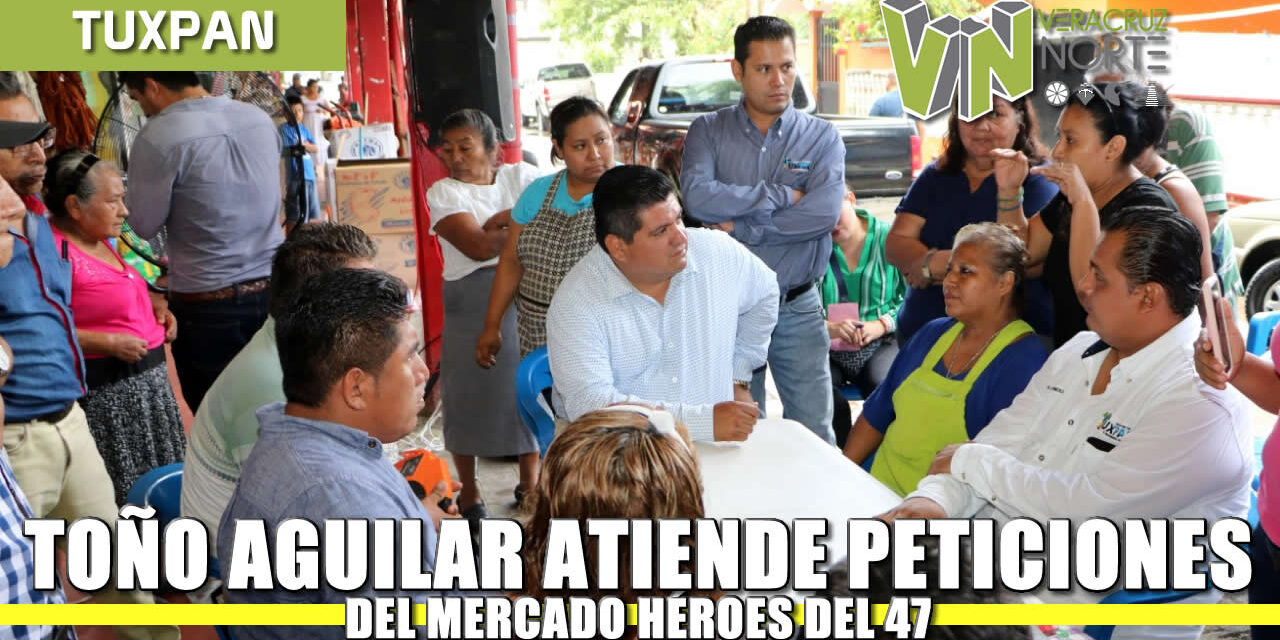 Toño Aguilar atiende peticiones del Mercado Héroes del 47