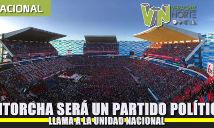 Antorcha será un PARTIDO POLÍTICO