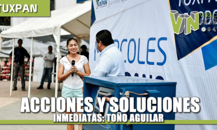 Acciones y soluciones inmediatas: Toño Aguilar