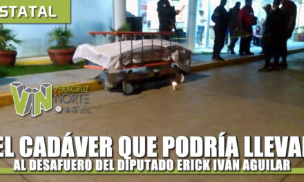 El CADÁVER que podría llevar al desafuero del diputado Erick Iván Aguilar