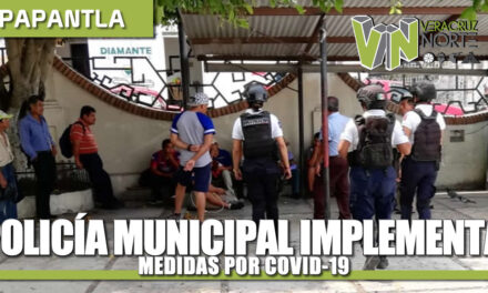 Policía Municipal implementa medidas por COVID-19