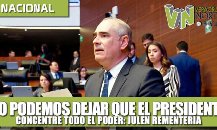 No podemos permitir que el presidente concentre todo el poder: Julen Rementería