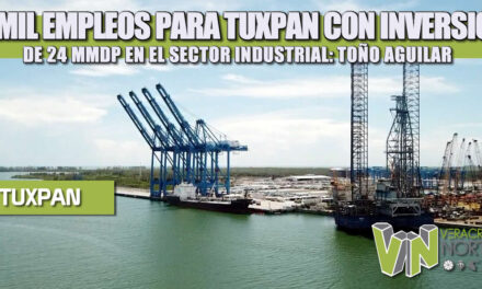 11 MIL EMPLEOS PARA TUXPAN CON INVERSIÓN DE 24 MMDP EN EL SECTOR INDUSTRIAL: TOÑO AGUILAR