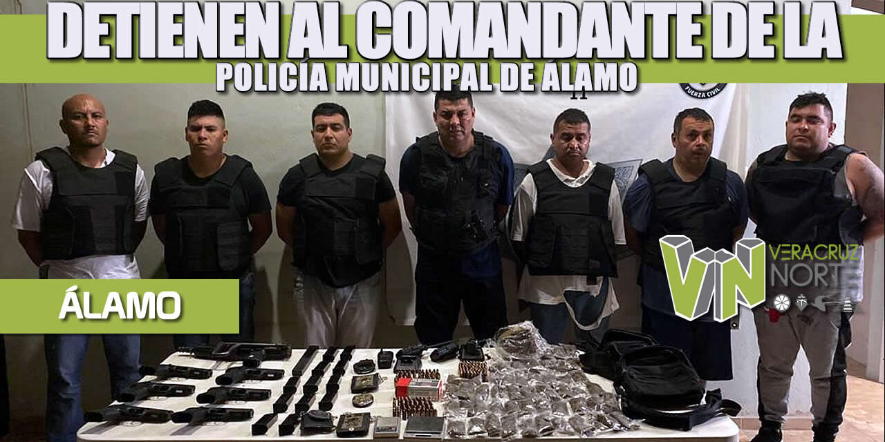 Detienen al Comandante de la POLICÍA MUNICIPAL de Álamo