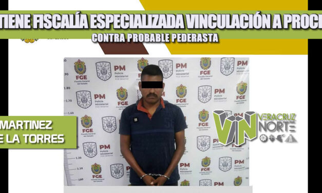 OBTIENE FISCALÍA ESPECIALIZADA VINCULACIÓN A PROCESO CONTRA PROBABLE PEDERASTA