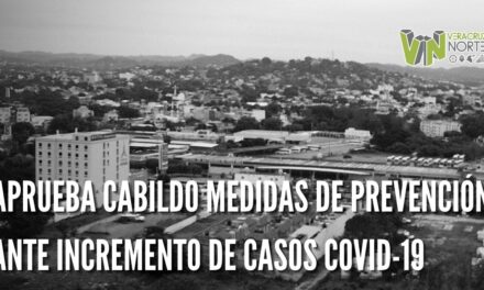 APRUEBA CABILDO MEDIDAS DE PREVENCIÓN ANTE INCREMENTO DE CASOS COVID-19