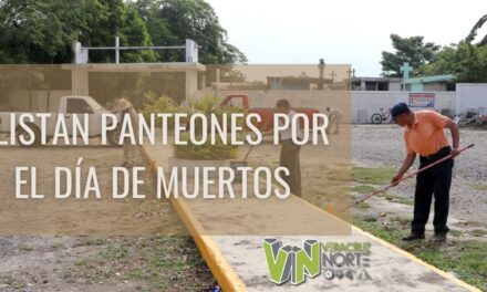 ALISTAN PANTEONES POR EL DÍA DE MUERTOS