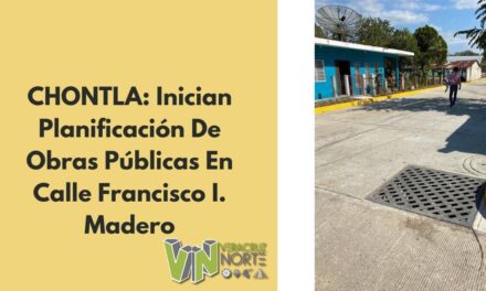 CHONTLA: Inician Planificación De Obras Públicas En Calle Francisco I, Madero