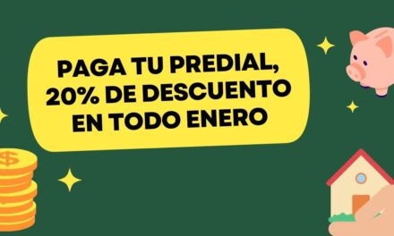 PAGA TU PREDIAL, 20% DE DESCUENTO EN TODO ENERO