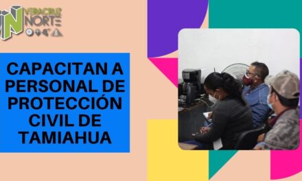 CAPACITAN A PERSONAL DE PROTECCIÓN CIVIL DE TAMIAHUA