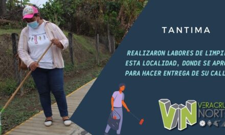 TANTIMA: REALIZARON LABORES DE LIMPIEZA EN ESTA LOCALIDAD, DONDE SE APROVECHO PARA HACER ENTREGA DE SU CALLE.