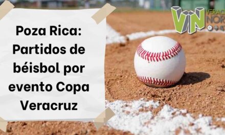 Poza Rica: Partidos de béisbol por evento Copa Veracruz