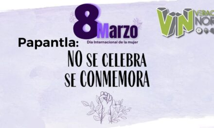 Papantla: 8 de marzo no se celebra, se conmemora